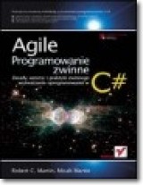 Agile. Programowanie zwinne: zasady, wzorce i praktyki zwinnego wytwarzania oprogramowania w C#