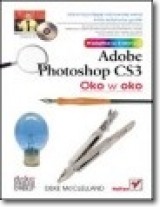 Książka - Oko w oko z Adobe Photoshop CS3 - Deke McClelland - 