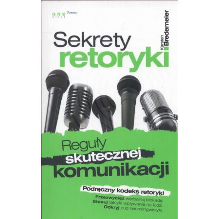 Sekrety retoryki Reguły skutecznej komunikacji