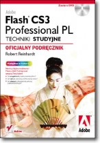 Książka - Adobe Flash CS3 Professional PL Techniki studyjne Oficjalny podręcznik +CD Robert Reinhardt
