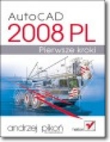 Książka - AutoCAD 2008 PL. Pierwsze kroki