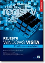 Książka - Rejestr Windows Vista. Praktyczne przykłady
