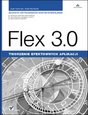 Książka - Flex 3.0. Tworzenie efektownych aplikacji