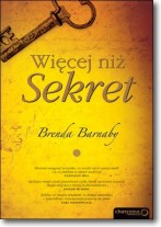 Książka - Więcej niż Sekret - Brenda Barnaby