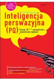 Książka - Inteligencja perswazyjna pq poznaj 10 umiejętności wywierania wpływu