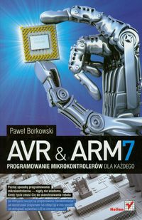 Książka - AVR i ARM7. Programowanie mikrokontrolerów dla każdego