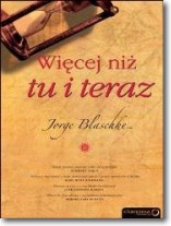 Więcej niż tu i teraz