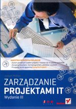 Zarządzanie projektami IT. Wydanie III - Joseph Phillips - 