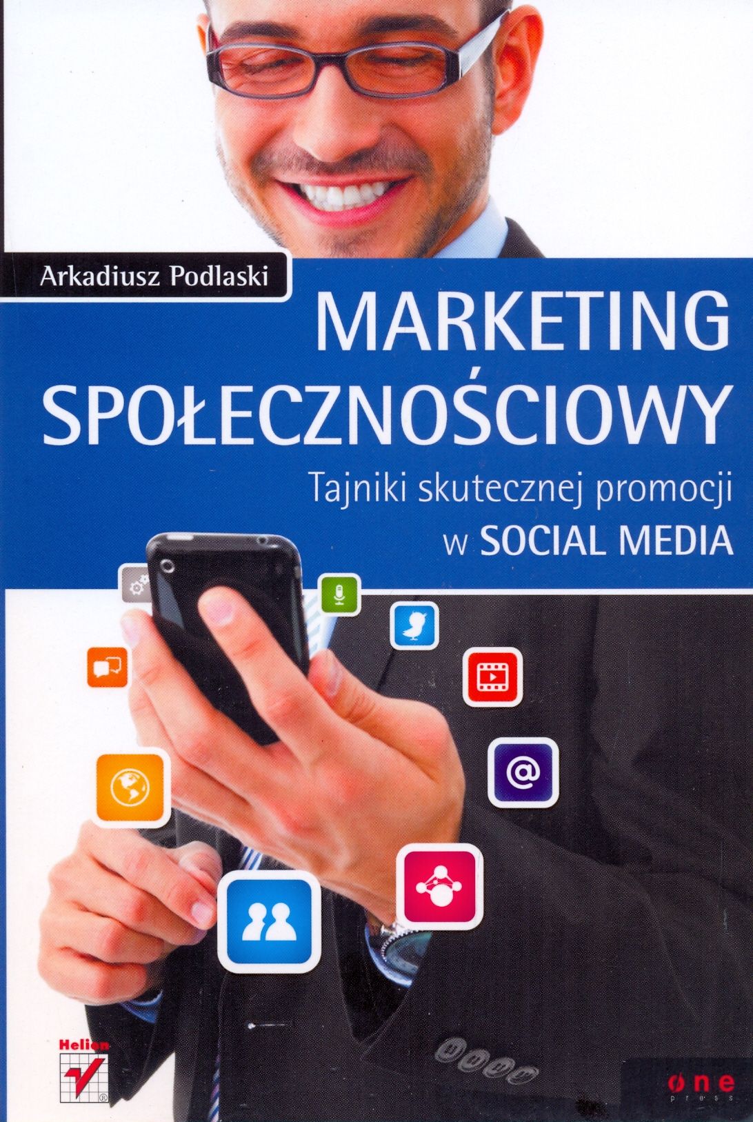 Książka - Marketing społecznościowy. Tajniki skutecznej promocji w social media 