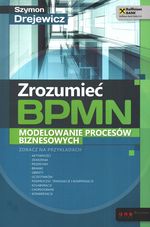 Książka - Zrozumieć BPMN. Modelowanie procesów biznesowych