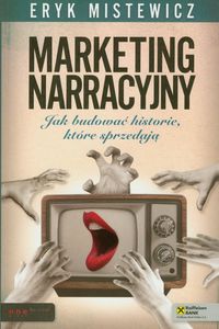 Książka - Marketing narracyjny. Jak budować historie,które..