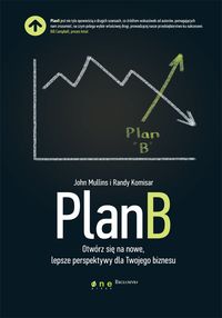 Książka - Plan B. Otwórz się na nowe, lepsze perspektywy ...