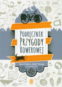 Książka - Podręcznik przygody rowerowej