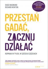 Przestań gadać, zacznij działać. Kopniak w tyłek..