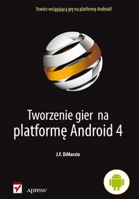 Książka - Tworzenie gier na platformę Android 4