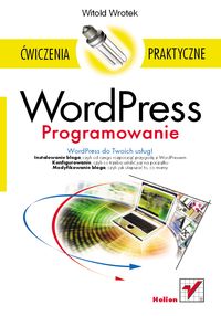 Książka - WordPress. Programowanie. Ćwiczenia praktyczne