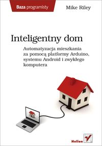 Książka - Inteligentny dom. Automatyzacja mieszkania...