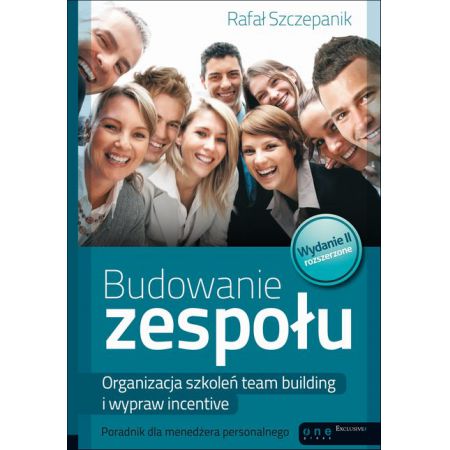 Budowanie zespołu. Organizacja szkoleń...