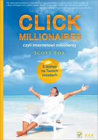 Książka - Click Millionaires, czyli internetowi milionerzy