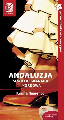 Książka - Andaluzja. Sewilla, Granada i Kordowa. Kraina flamenco
