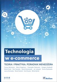 Książka - Technologia w e-commerce. Teoria i praktyka. Poradnik menedżera