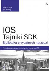 Książka - iOS. Tajniki SDK. Biblioteka przydatnych narzędzi