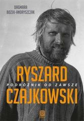Książka - Ryszard czajkowski podróżnik od zawsze