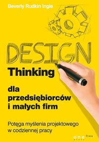 Książka - Design Thinking dla przedsiębiorców i małych firm.