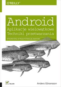 Książka - Android. Aplikacje wielowątkowe. Techniki przetwarzania