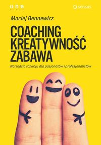Książka - Coaching, kreatywność, zabawa. Narzędzia rozwoju..