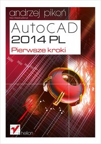 Książka - AutoCAD 2014 PL. Pierwsze kroki