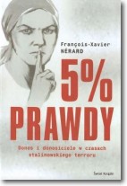 Książka - 5% prawdy Donos i donosiciele w czasach stalinowskiego terroru Francois-Xavier Nerard