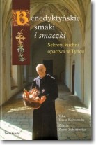 Książka - Benedyktyńskie smaki i smaczki. Sekrety kuchni opactwa w Tyńcu
