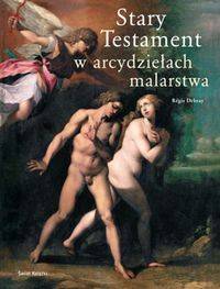 Stary Testament w arcydziełach malarstwa