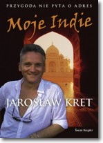 Książka - Moje Indie Przygoda nie pyta o adres 
