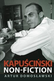 Książka - Kapuściński non-fiction