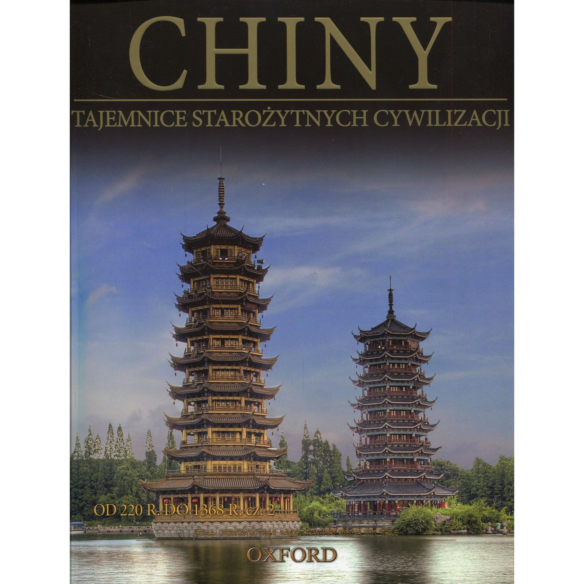 Książka - Chiny. Od 220 r. do 1368 r. Część 2. Tajemnice Starożytnych Cywilizacji. Tom 33 