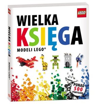 LEGO ® Wielka księga modeli Lego