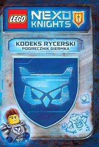 Książka - Książka LEGO Nexo Knights. Kodeks rycerski. Podręcznik giermka