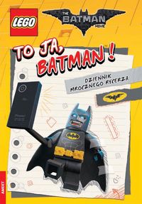 Książka - LEGO (R) Batman Movie. To ja, Batman!