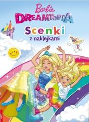 Książka - Barbie Dreamtopia. Scenki z naklejkami