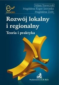 Książka - Rozwój lokalny i regionalny. Teoria i praktyka