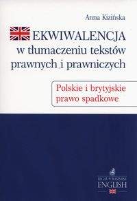 Książka - Ekwiwalencja w tłumaczeniu tekstów prawnych i prawniczych