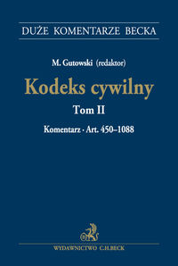 Książka - Kodeks cywilny. Tom II. Komentarz do art. 450-1088