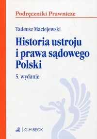 Książka - Historia ustroju i prawa sądowego Polski. Podręczniki prawnicze