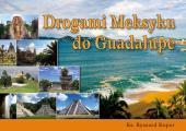 Książka - Drogami Meksyku do Guadalupe
