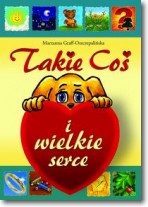 Takie Coś i wielkie serce