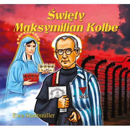 Dla przedszkolaka. Święty Maksymilian Kolbe