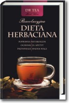 Książka - Rewolucyjna Dieta herbaciana   Poprawia metabolizm; ogranicza apetyt; przyspiesza spadek wagi