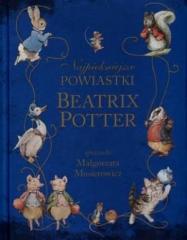 Najpiękniejsze powiastki Beatrix Potter